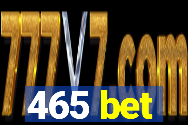 465 bet